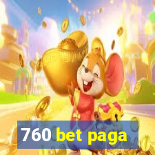 760 bet paga